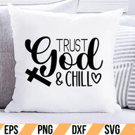 Trust God And Chill