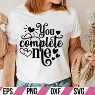 You complete me SVG Cut File