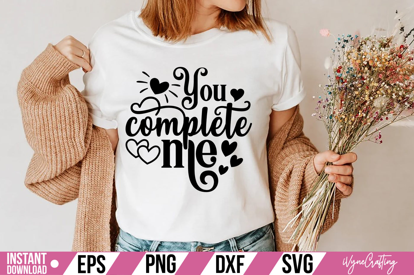 You complete me SVG Cut File