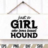 just a girl who loves basset hound SVG Cut File