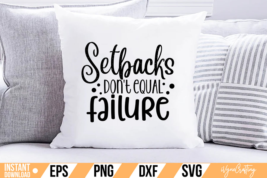 Setbacks Don't Equal Failure