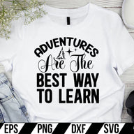 Adventures Are The Best Way To Learn  SVG Cut File