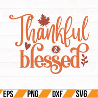 Thankful & Blessed SVG Cut File