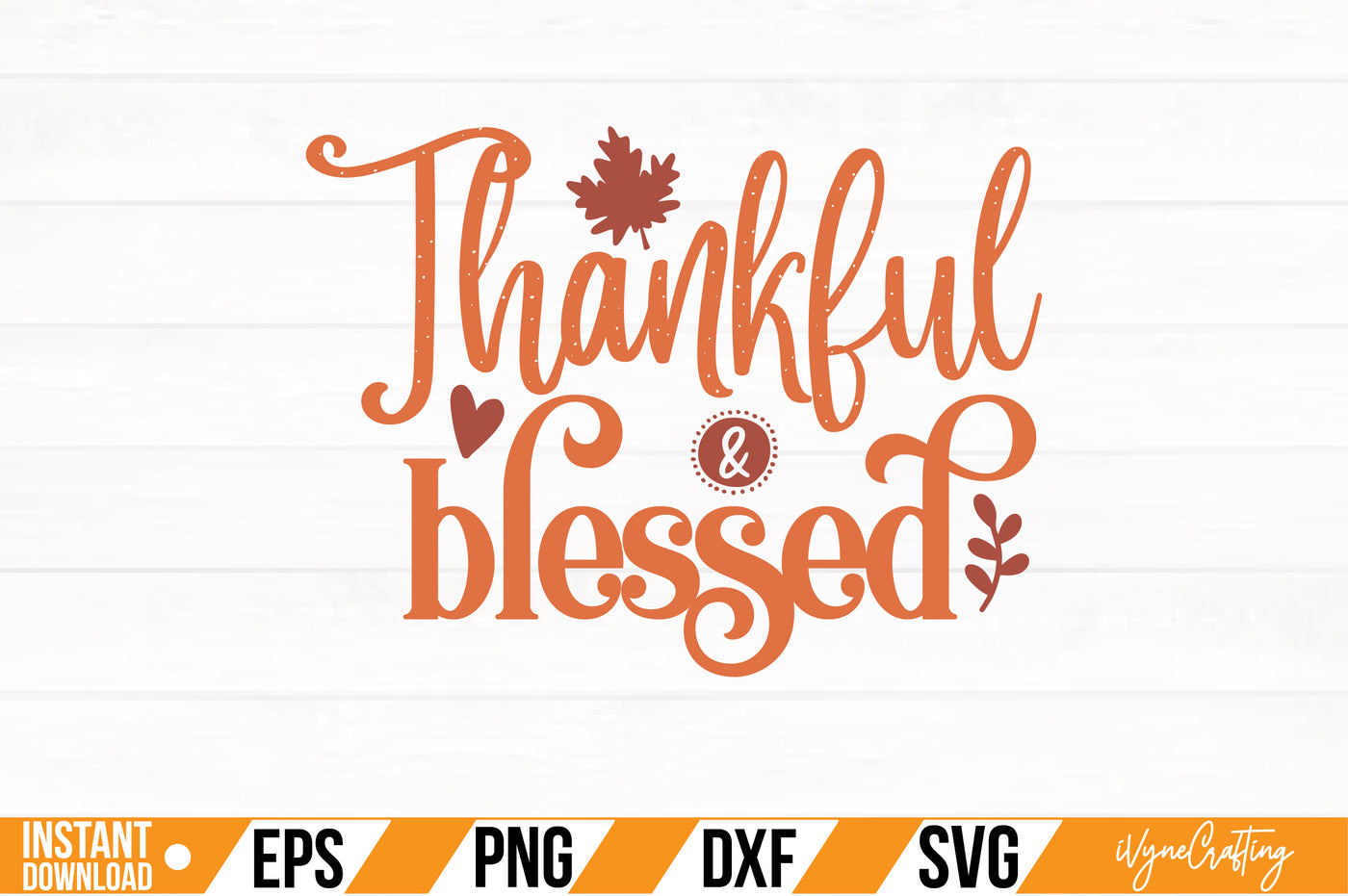 Thankful & Blessed SVG Cut File