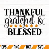 thankful grateful & blessed SVG Cut File