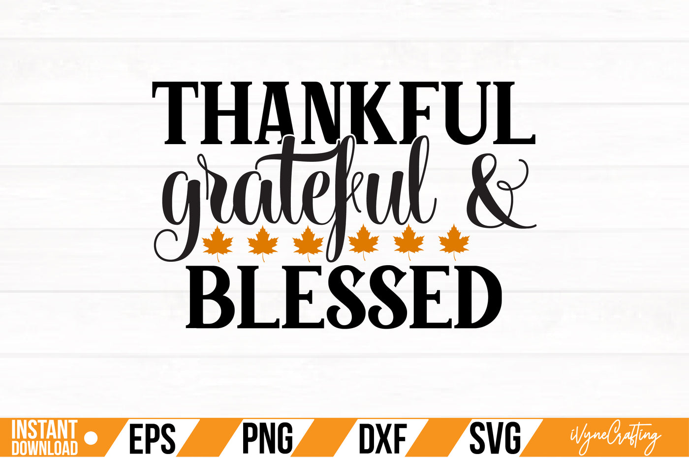thankful grateful & blessed SVG Cut File