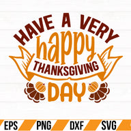 have a very happy thanksgiving SVG Cut File