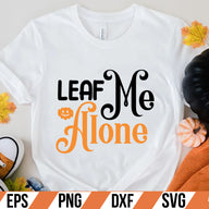 Leaf Me Alone  SVG Cut File