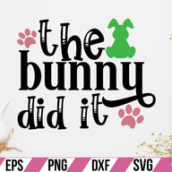 the bunny did it SVG Cut File