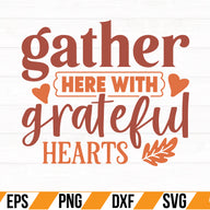 gather here with grateful hearts SVG Cut File