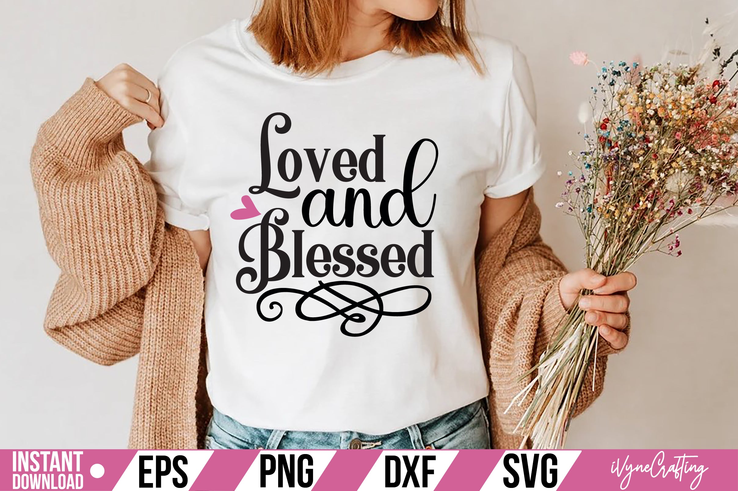 Loved and Blessed SVG Cut File