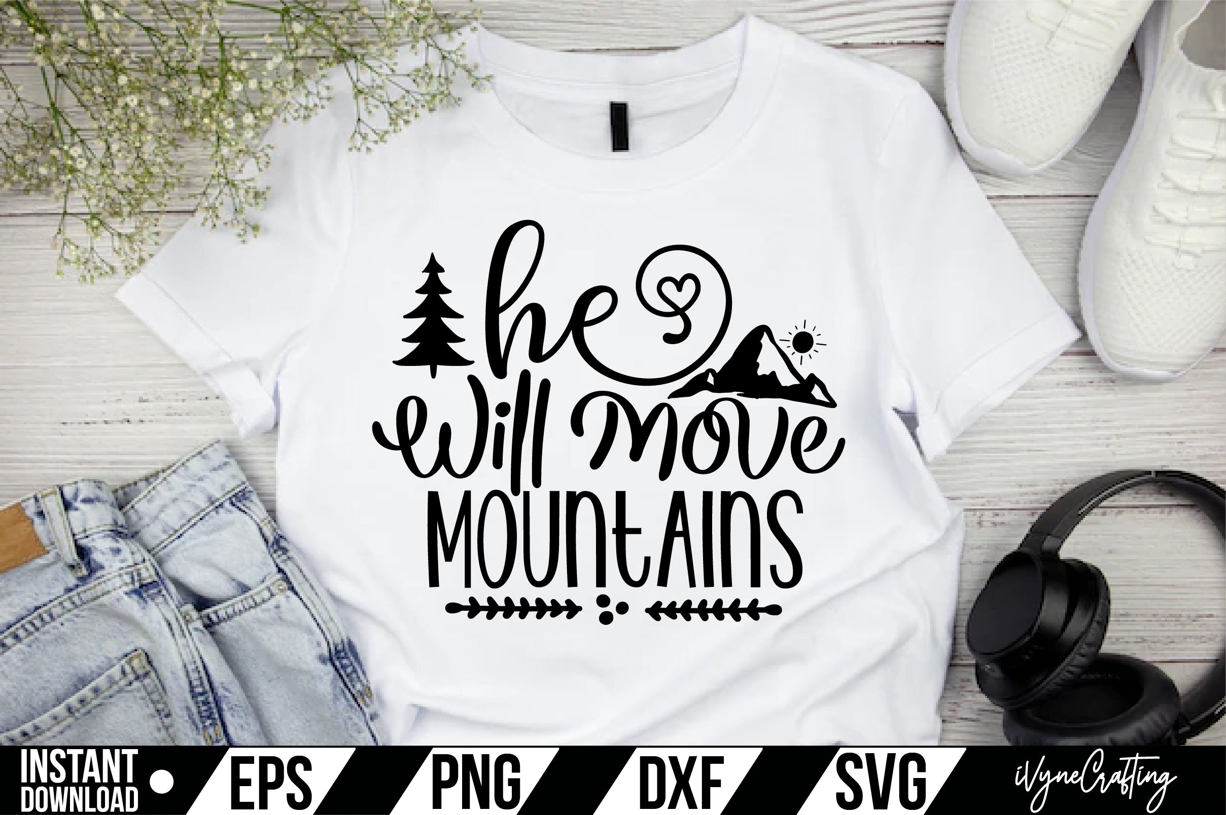 He Will Move Mountains  SVG Cut File