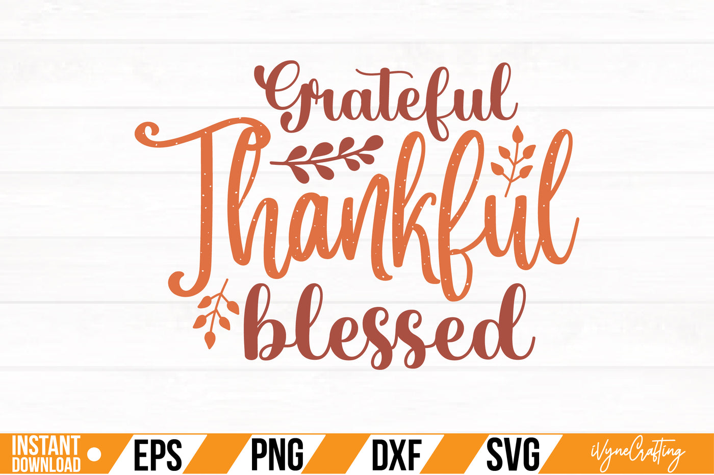 Grateful Thankful Blessed SVG Cut File