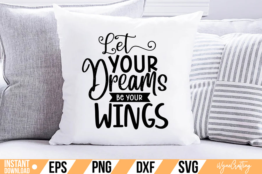 Let Your Dreams Be Your Wings