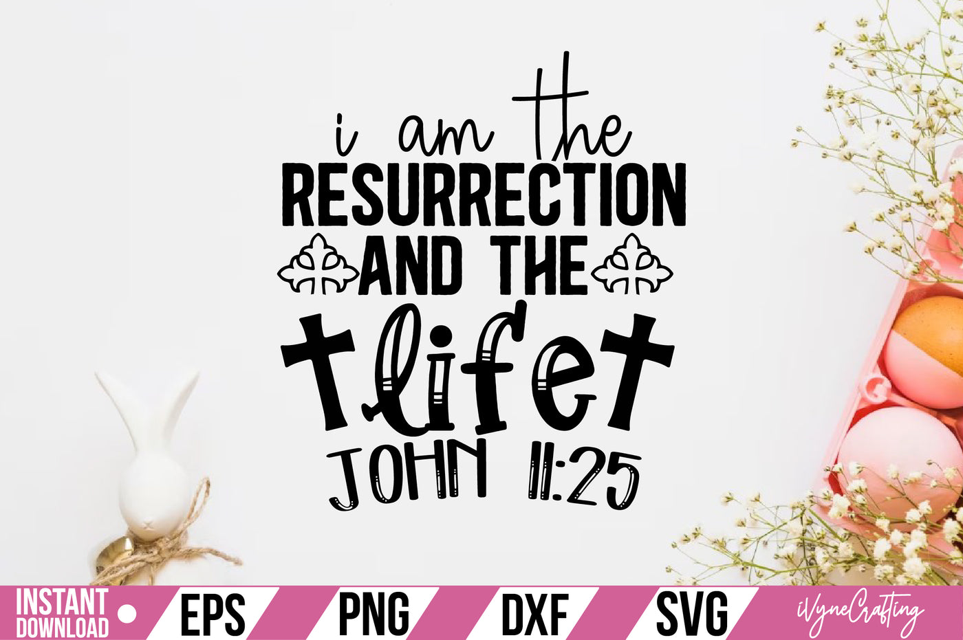 i am the resurrection and the life john SVG Cut File