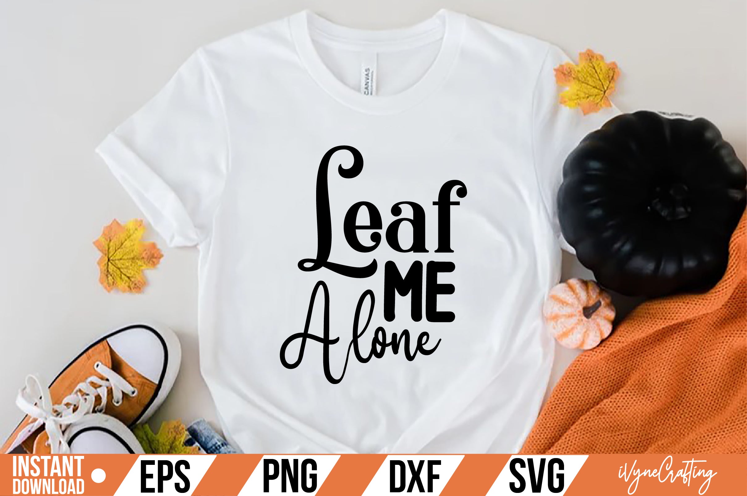 Leaf Me Alone  SVG Cut File