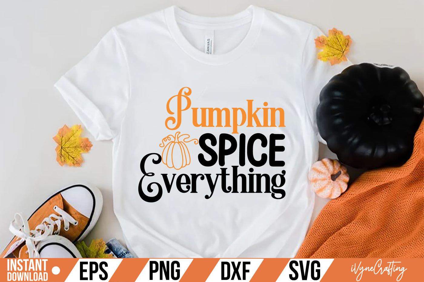 Pumpkin Spice Everything  SVG Cut File