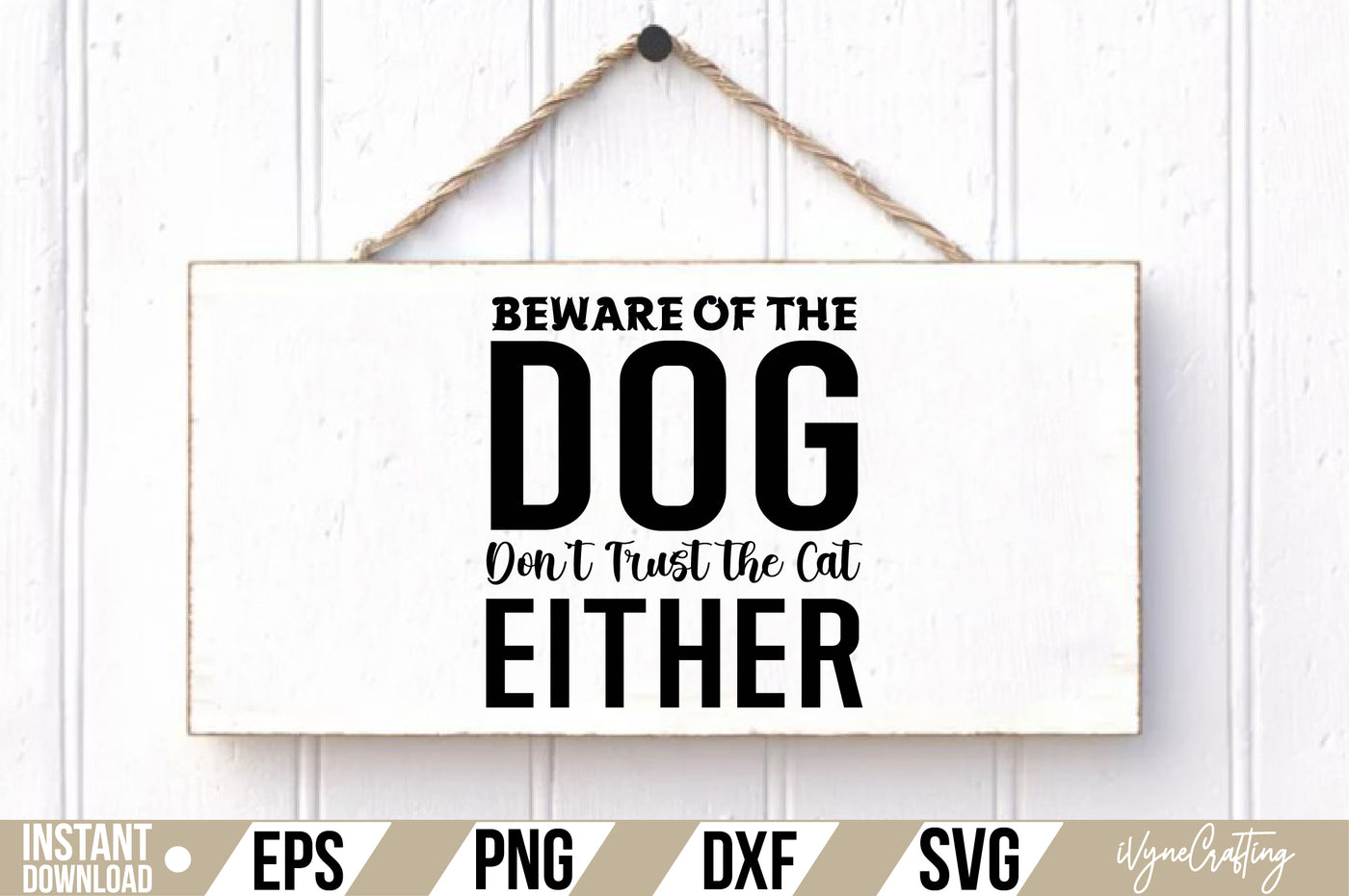 Beware of the Dog, Don't Trust the Cat Either SVG Cut File